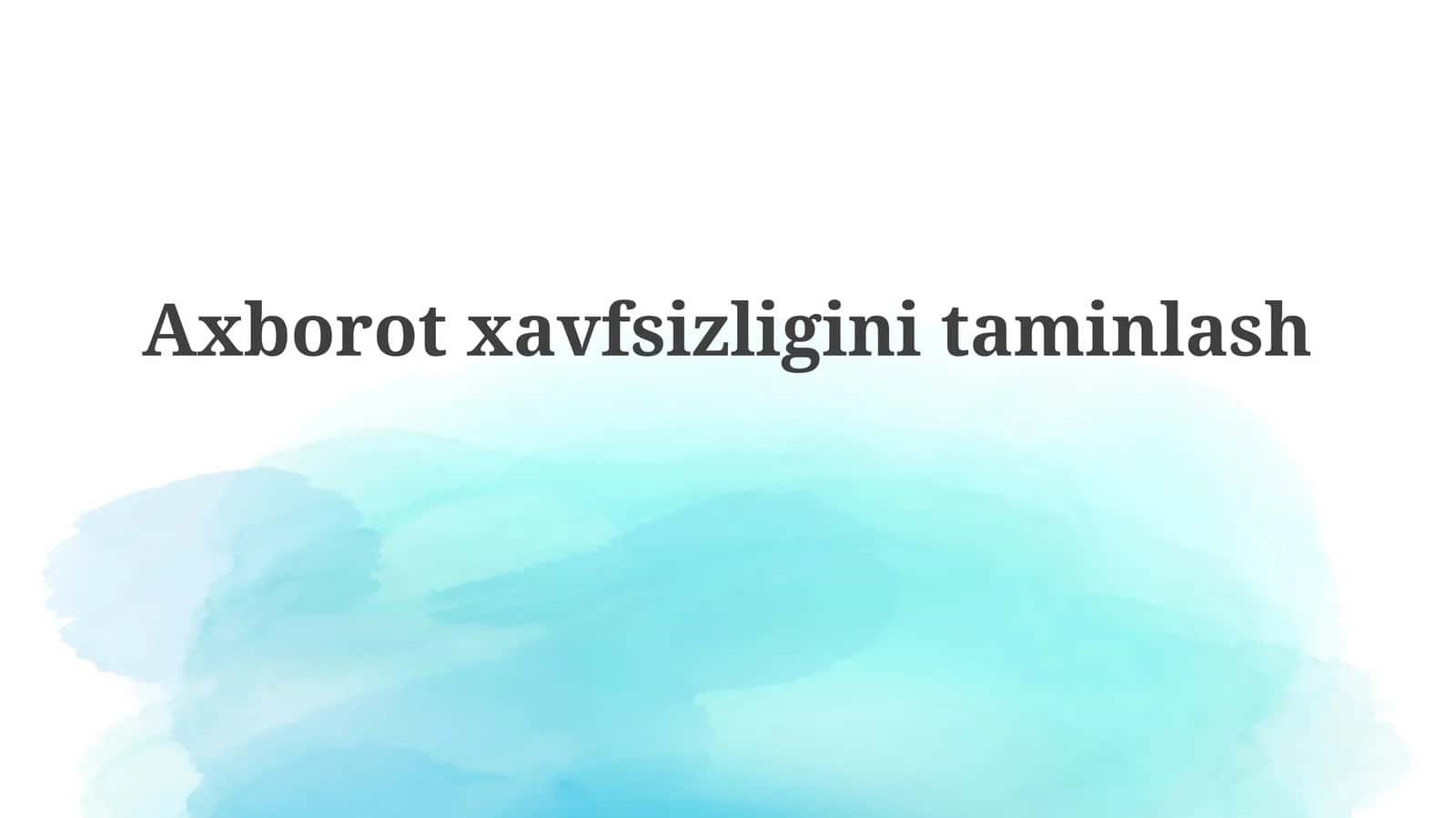 Axborot xavfsizligini ta'minlash