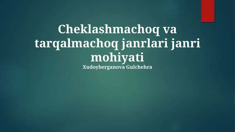 Cheklashmachoq va tarqalmachoq janrlari janri mohiyati