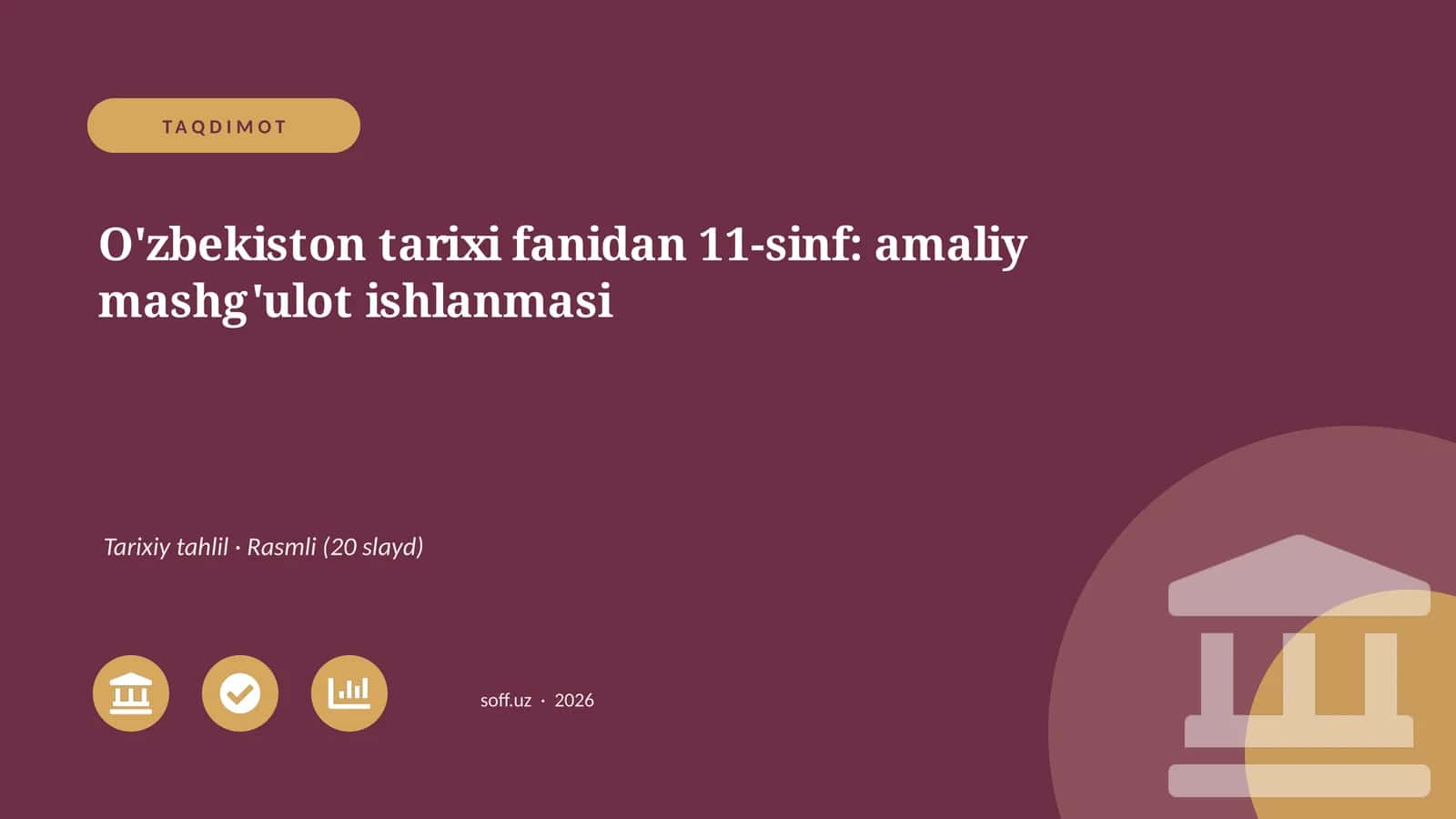 O'zbekiston tarixi fanidan 11-sinf: amaliy mashg'ulot ishlanmasi