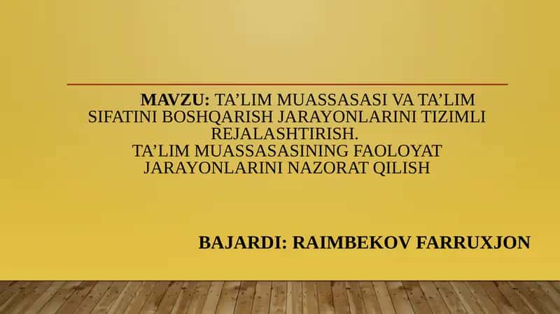 TA’LIM MUASSASASI VA TA’LIM SIFATINI BOSHQARISH JARAYONLARINI TIZIMLI REJALASHTIRISH