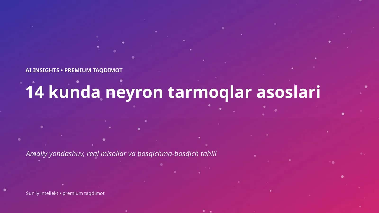 14 kunda neyron tarmoqlar asoslari