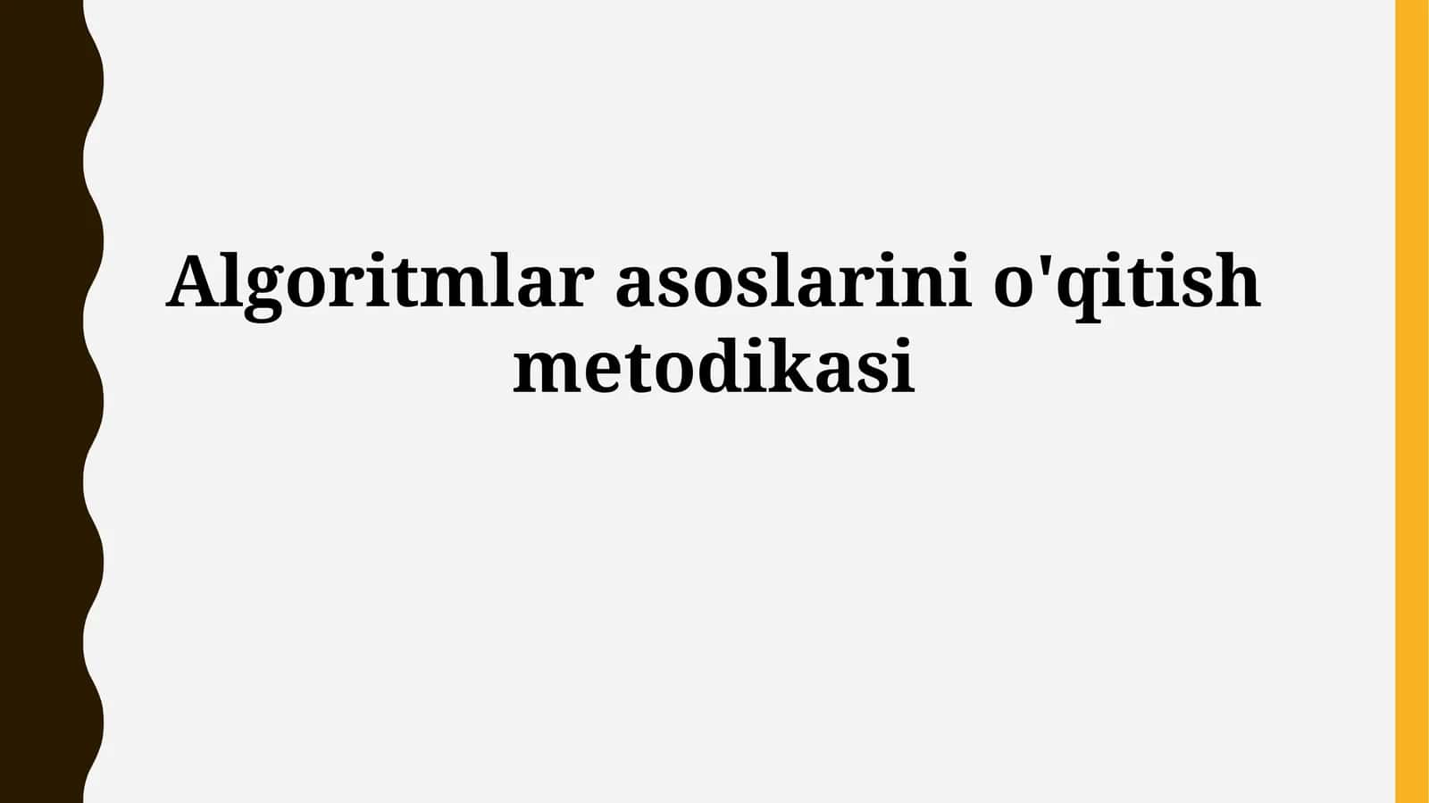 Algoritmlar asoslarini o'qitish metodologiyasi