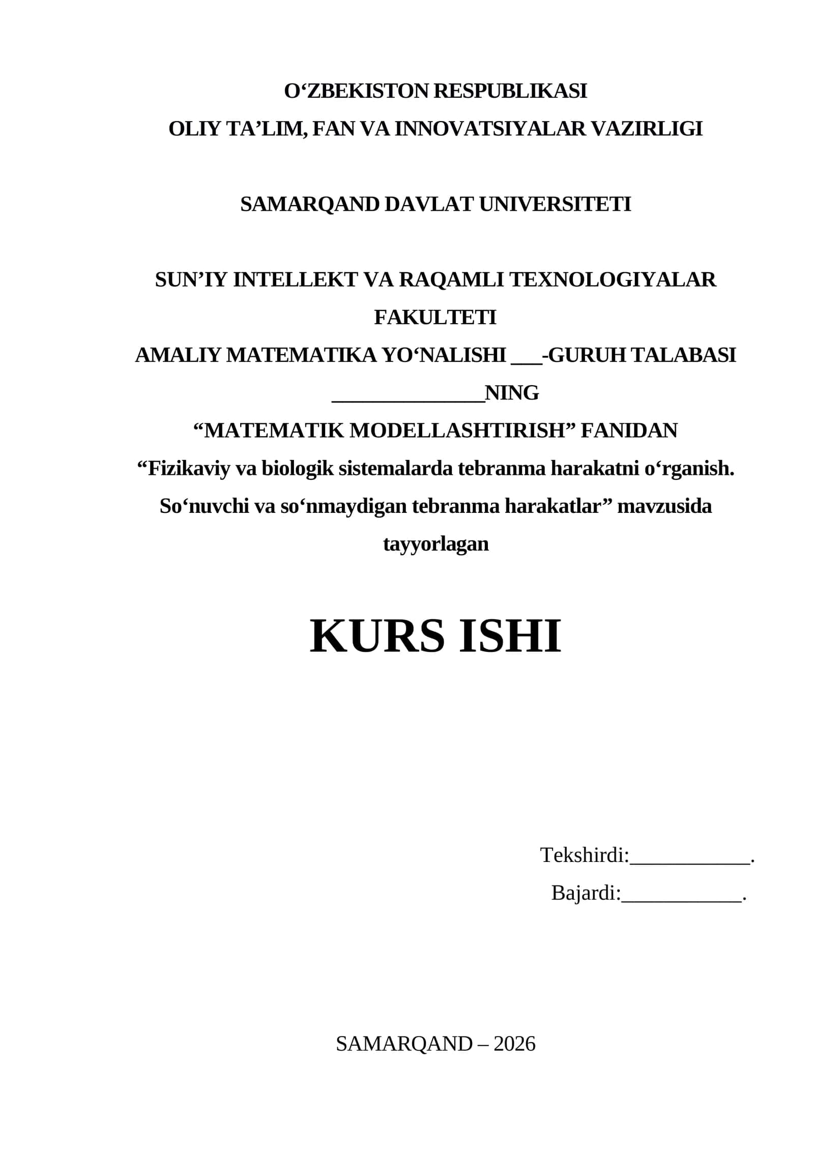 Fizikaviy va biologik sistemalarda tebranma harakatni o‘rganish. So‘nuvchi va so‘nmaydigan tebranma harakatlar
