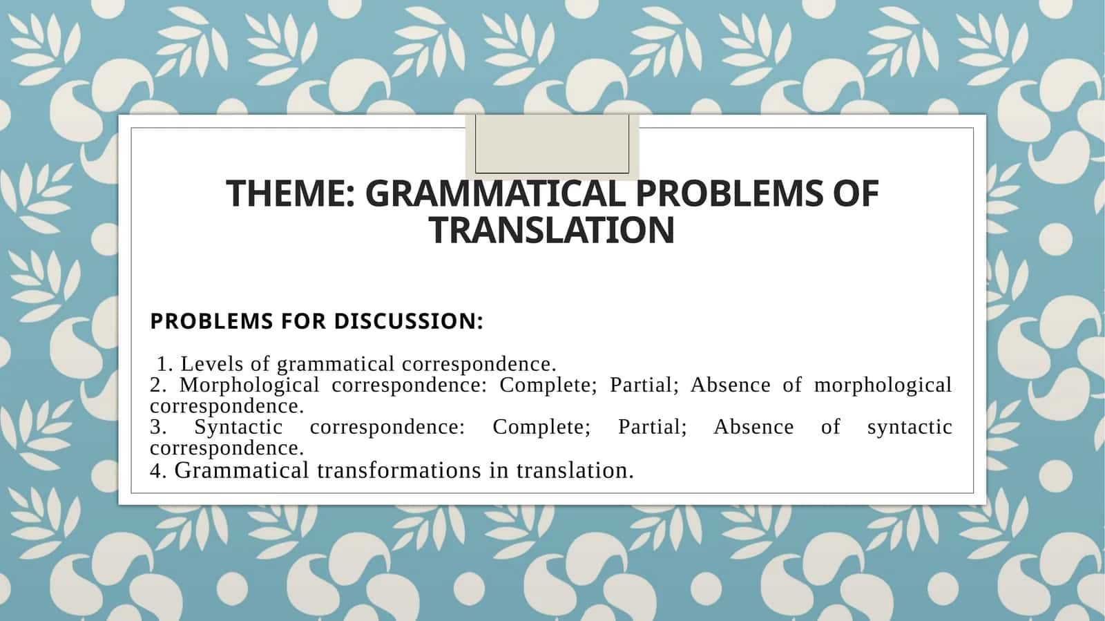 GRAMMATICAL PROBLEMS OF TRANSLATION