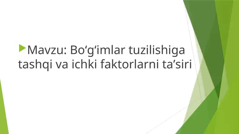 Boʻgʻimlar tuzilishiga tashqi va ichki faktorlarni taʼsiri