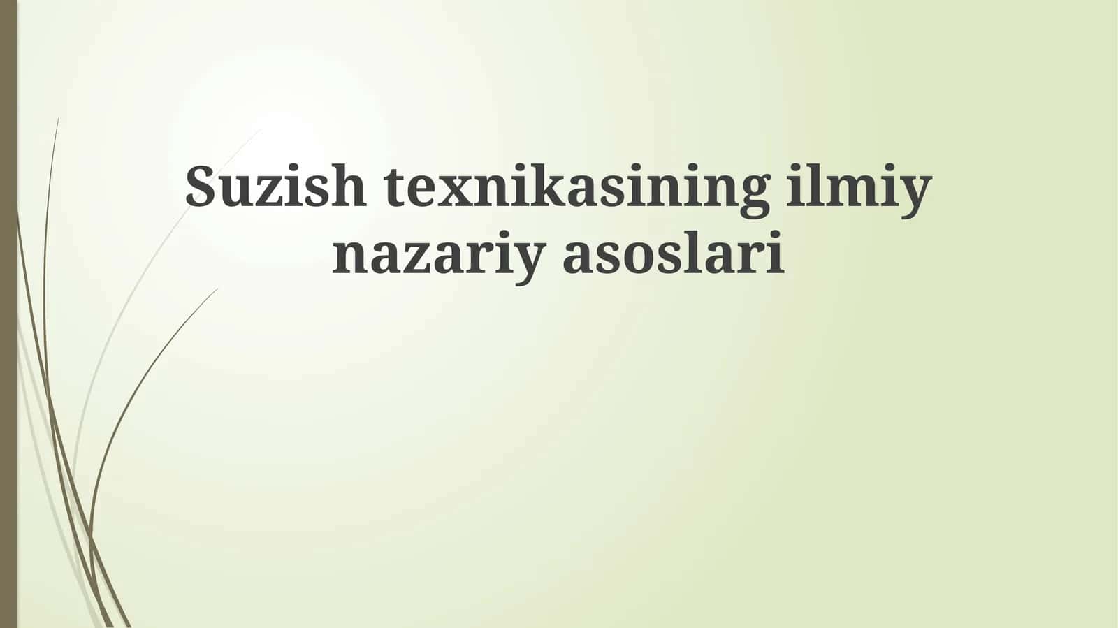 Suzishtexnikasiningilmiynazariyasoslari