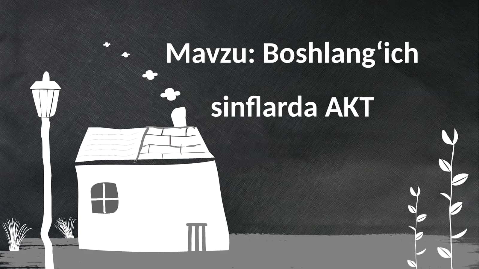 BoshlangʻichsinflardaAKT