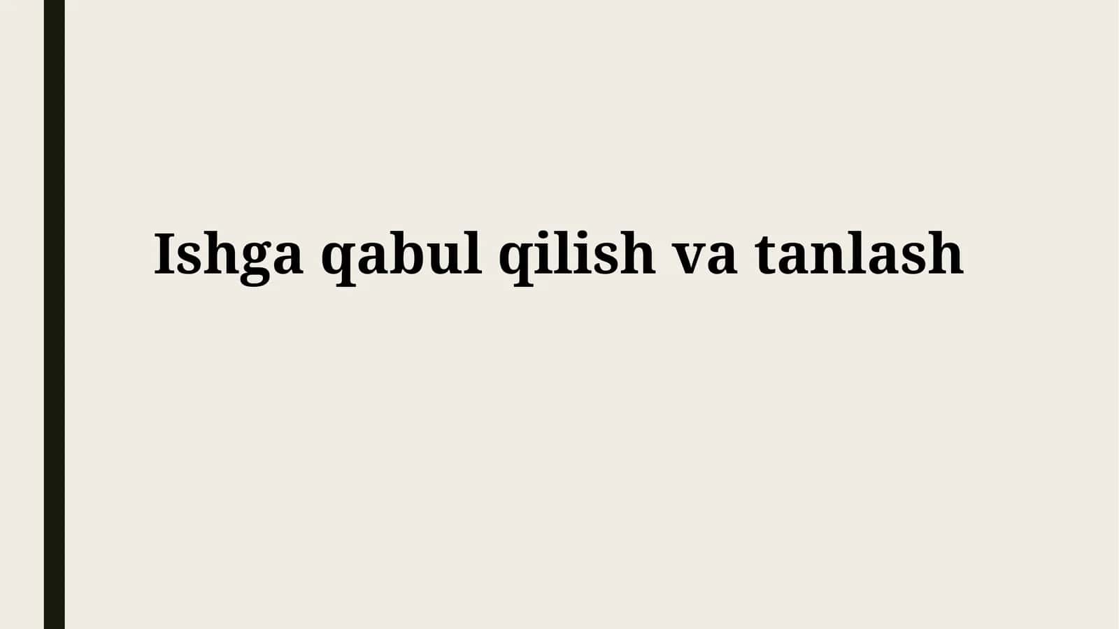 Ishga qabul qilish va tanlash