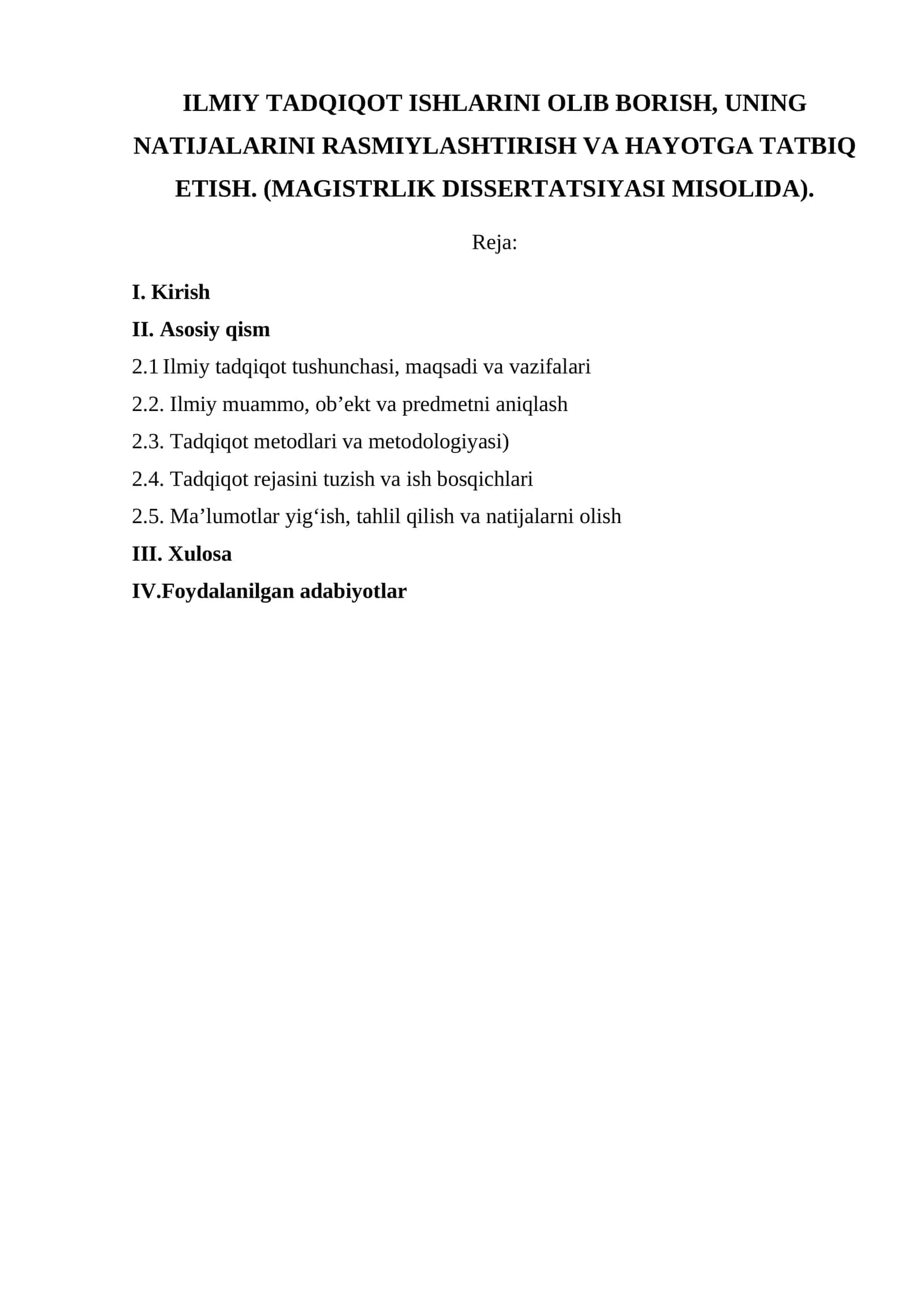 ILMIY TADQIQOT ISHLARINI OLIB BORISH, UNING NATIJALARINI RASMIYLASHTIRISH VA HAYOTGA TATBIQ ETISH. (MAGISTRLIK DISSERTATSIYASI MISOLIDA)