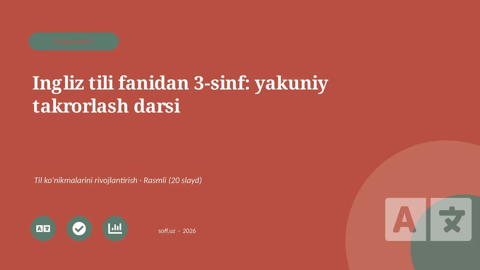 Ingliz tili fanidan 3-sinf: yakuniy takrorlash darsi