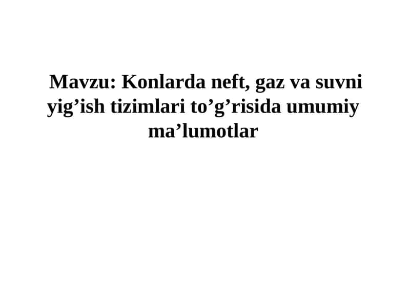 Neft, gaz va suv niybiy haqida umumiy ma'lumotlar
