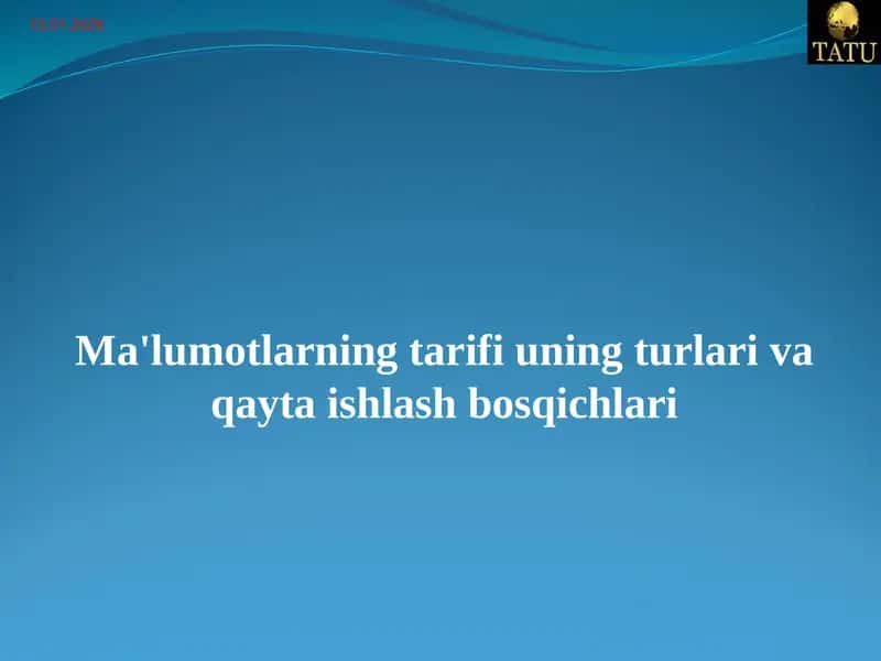 Ma'lumotlarning tarifi va tur vaqayta ishlash bosqichlari