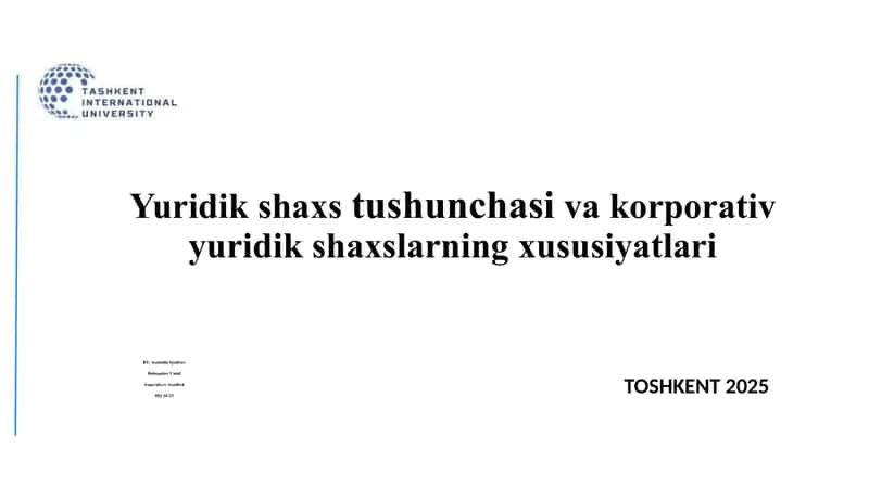 Yuridik shaxstushunchasi va korporativ yuridik shaxslarning xususiyatlari