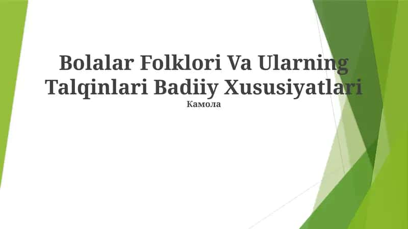 Bolalar Folklori Va Ularning Talqinlari Badiiy Xususiyatlari