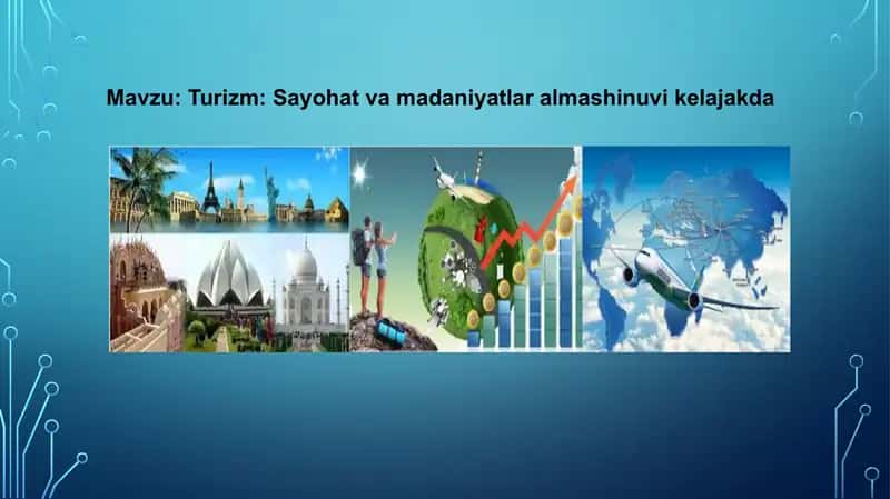 Turizm: Sayohat va madaniyatlar almashinuvi kelajakda