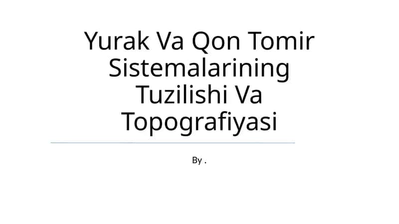 Yurak Va Qon Tomir Sistemalarining Tuzilishi Va Topografiyasi