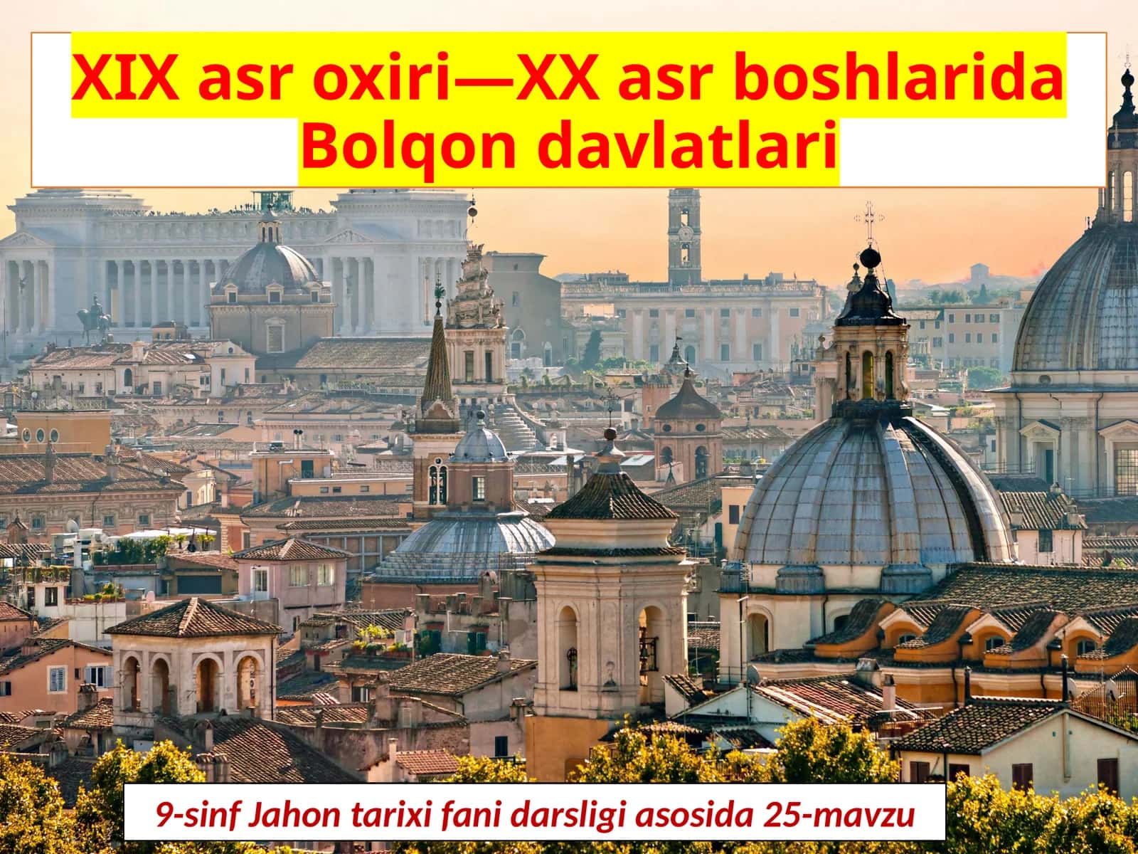 XIX asr oxiri—XX asr boshlarida Bolqon davlatlari
