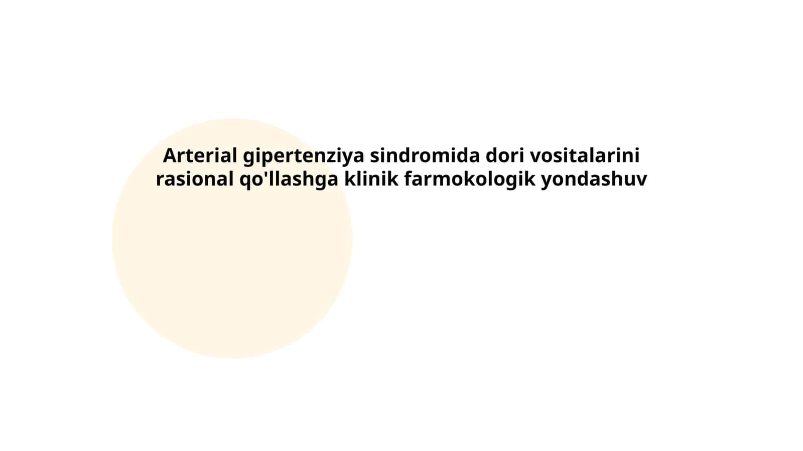 Arterial gipertenziya sindromida dori vositalarini rasional qo'llashga klinik farmokologik yondashuv