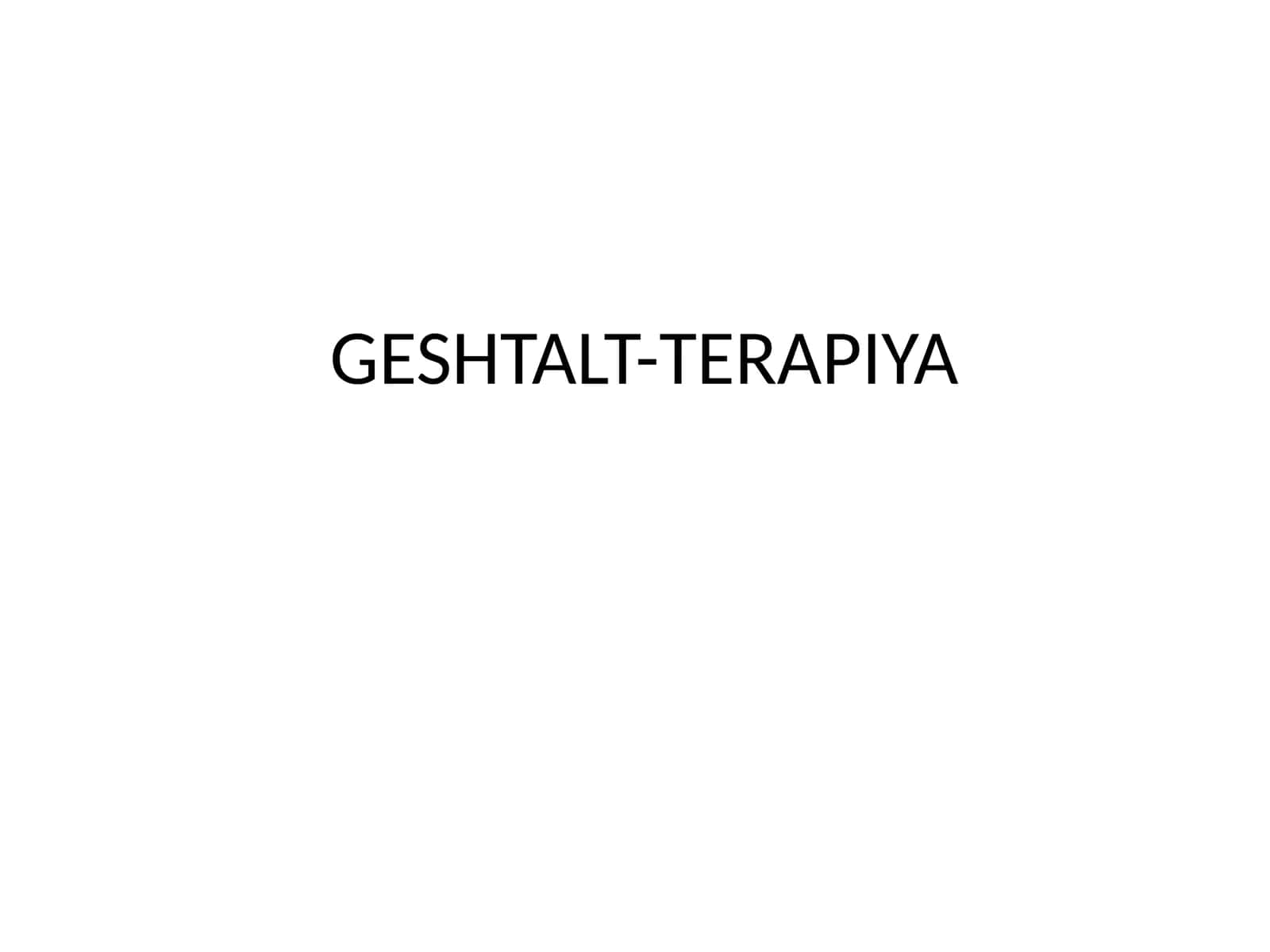 GESHTALT-TERAPIYA