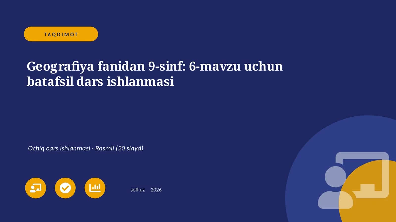 Geografiya fanidan 9-sinf: 6-mavzu uchun batafsil dars ishlanmasi
