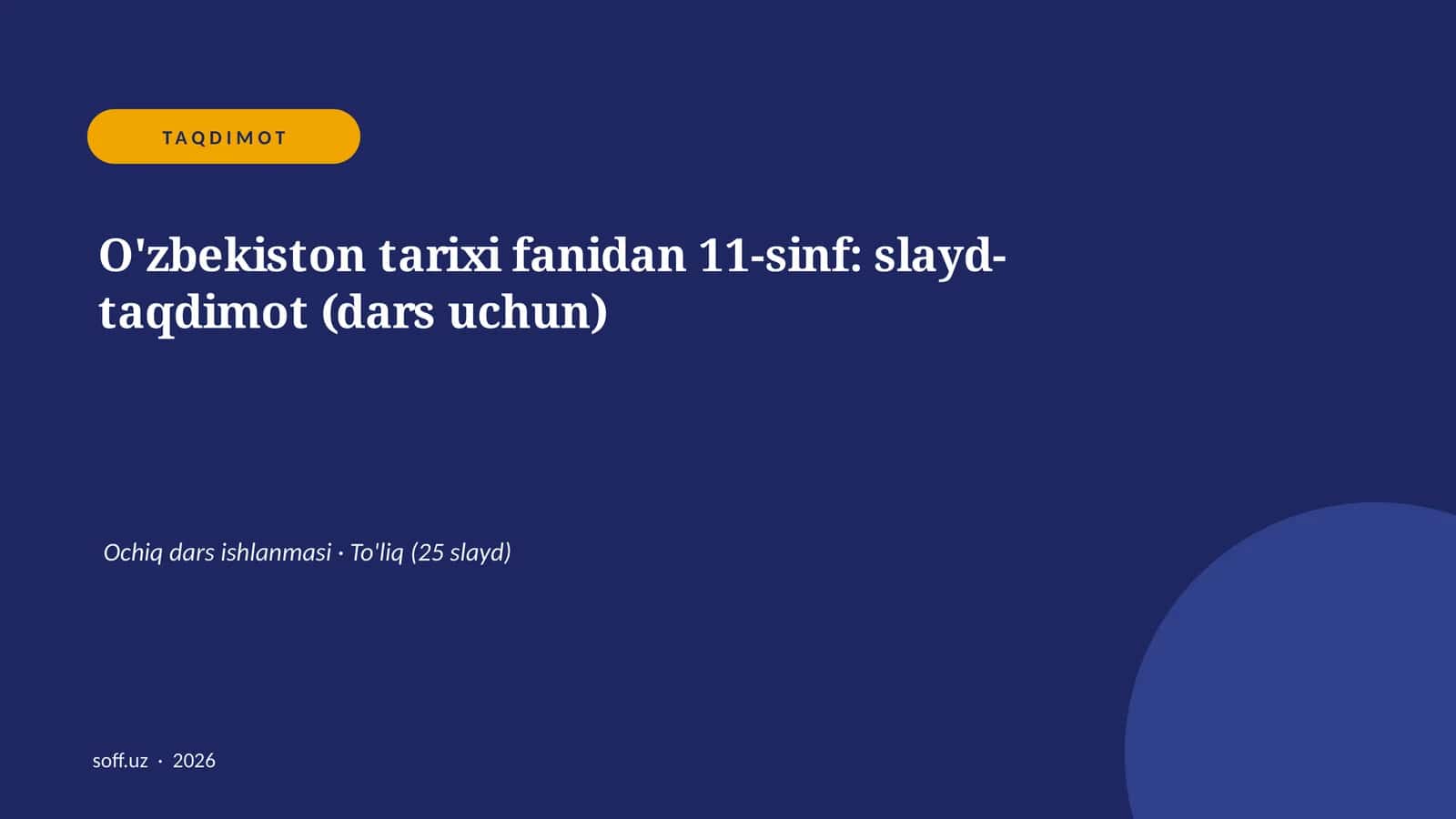 O'zbekiston tarixi fanidan 11-sinf: slayd-taqdimot (dars uchun)