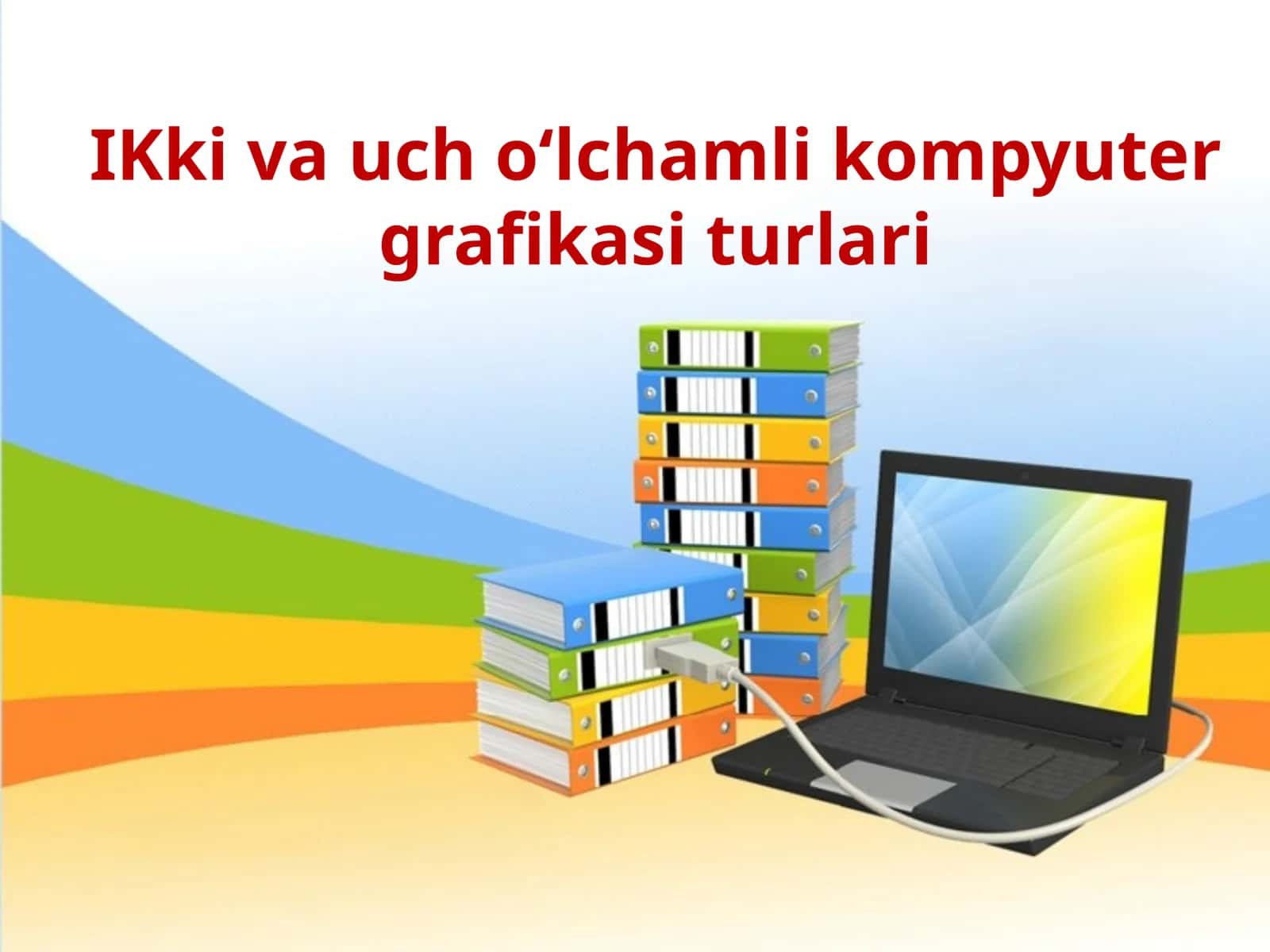 IKki va uch o‘lchamli kompyuter grafikasi turlari