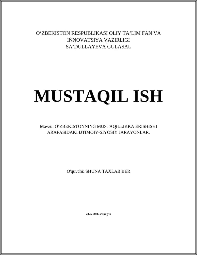 O'ZBEKISTONNING MUSTAQILLIKKA ERISHISHI ARAFASIDAKI IJTIMOIY-SIYOSIY JARAYONLAR