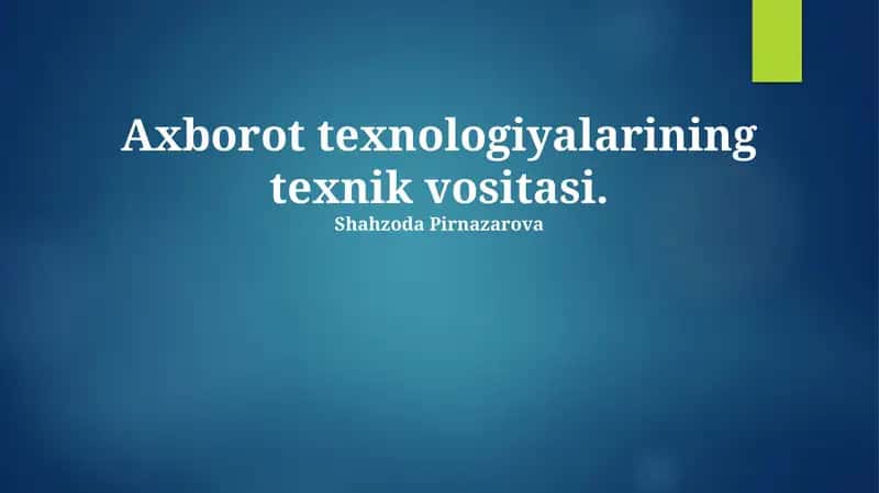 Axborot texnologiyalarining texnik vositalari