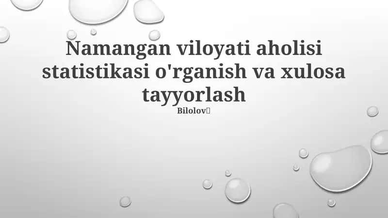 Namangan viloyati aholisi statistikasi o'rganish va xulosa tayyorlash bilolov🧸 ijtimoiy-iqtisodiy ko'rsatkichlar va tahlil, demografik ko'rsatkichlarni o'z ichiga oladi