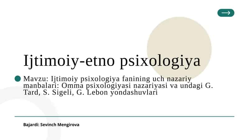Ijtimoiy-psixologiyafanining uch nazariy ma'lumotlari: Ommaviy psixologiya sinaziya si va undagi G. Tard, S. Sigeli, G. Lebon yondashuvlari