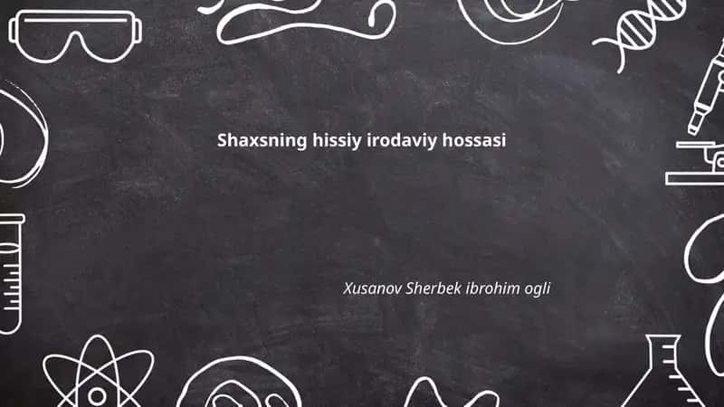 Hissiy va irodaviy hossaning mohiyati