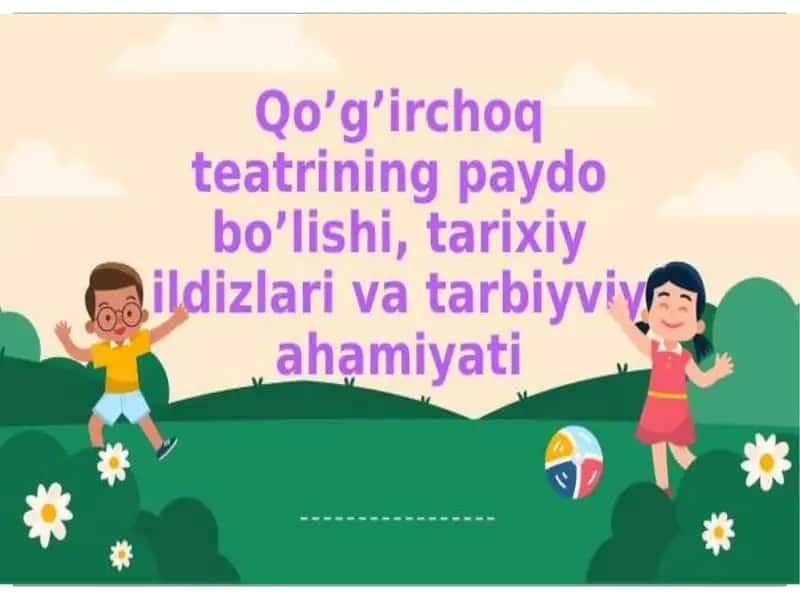 Teatr tushunchasi va xususiyatlari