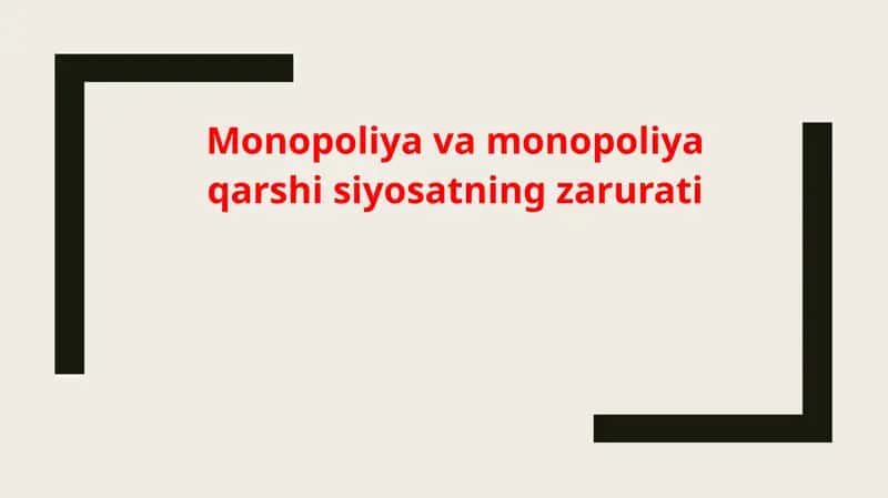 Monopoliyaga qarshi tadbirlari