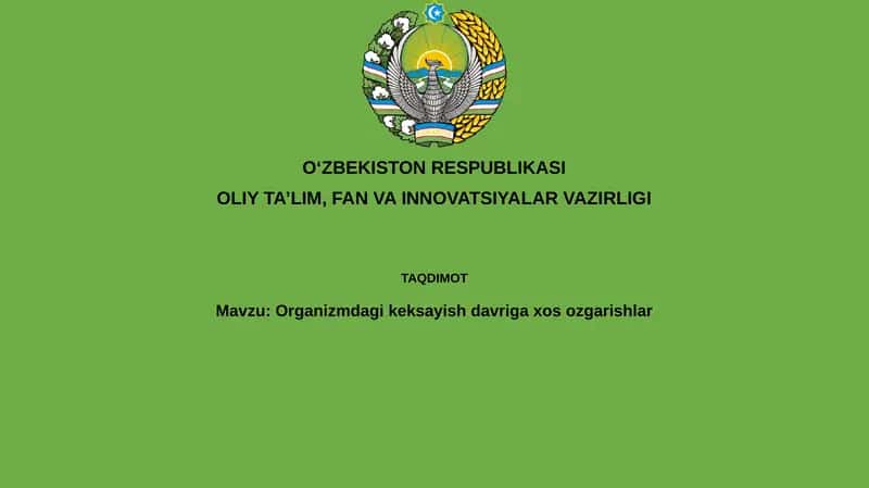 Organizmdagi keksayish davriga xos ozgarishlar