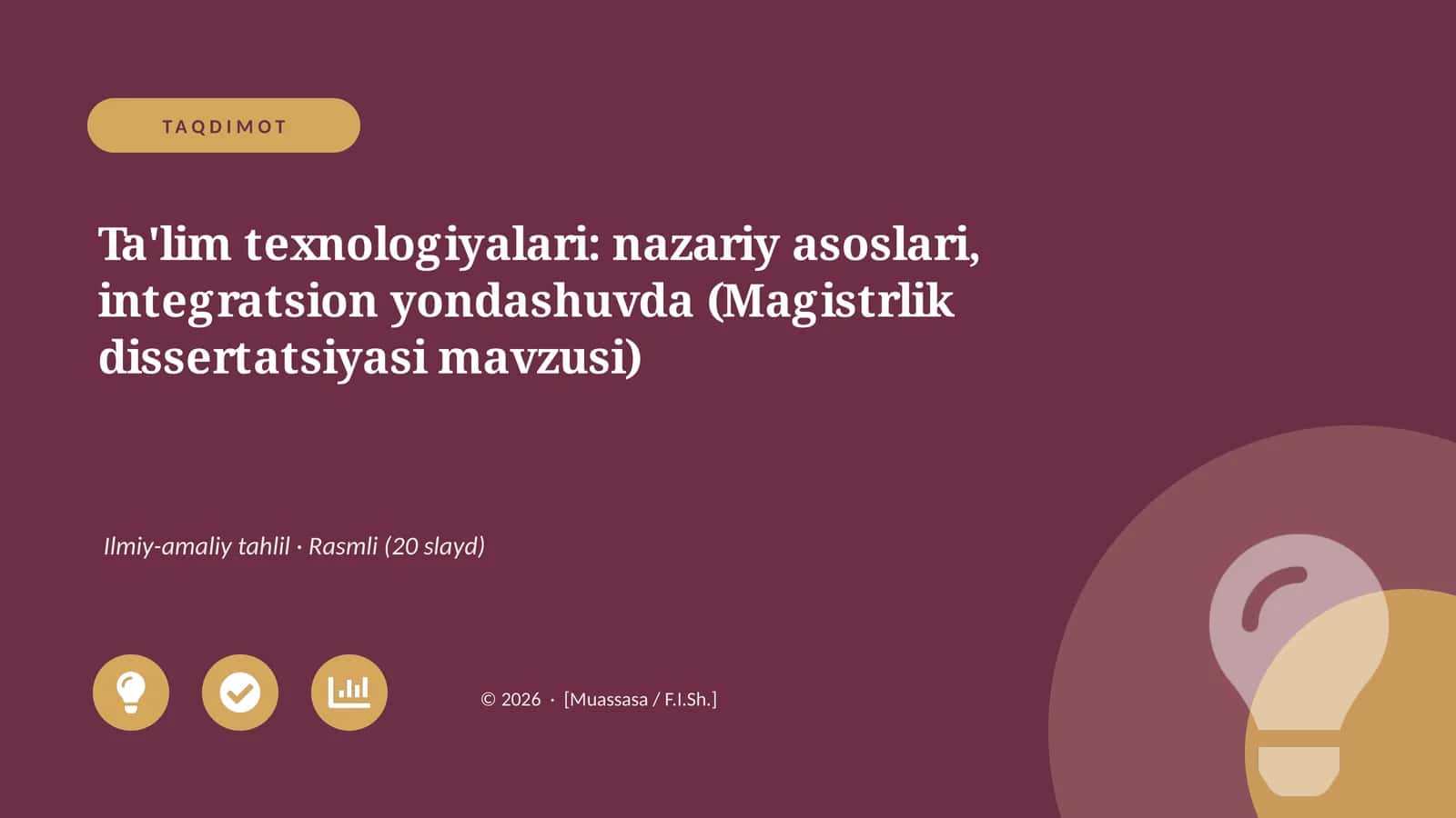 Ta'lim texnologiyalari: nazariy asoslari, integratsion yondashuvda (Magistrlik dissertatsiyasi mavzusi)