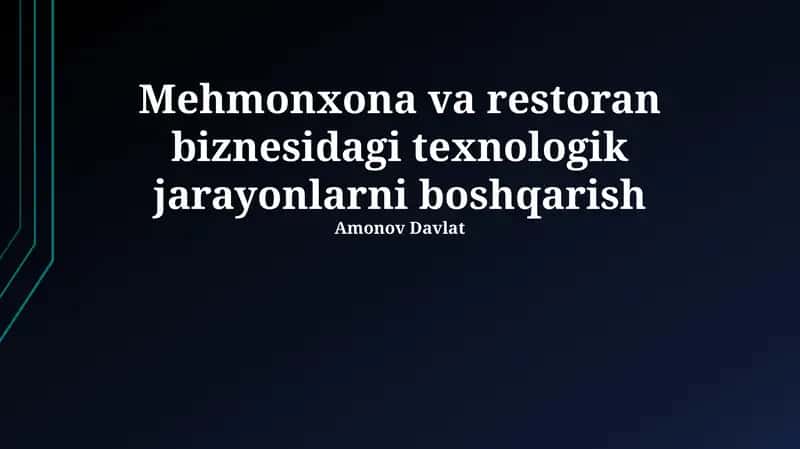 Mehmonxona va restoran biznesidagi texnologik jarayonlarni boshqarish