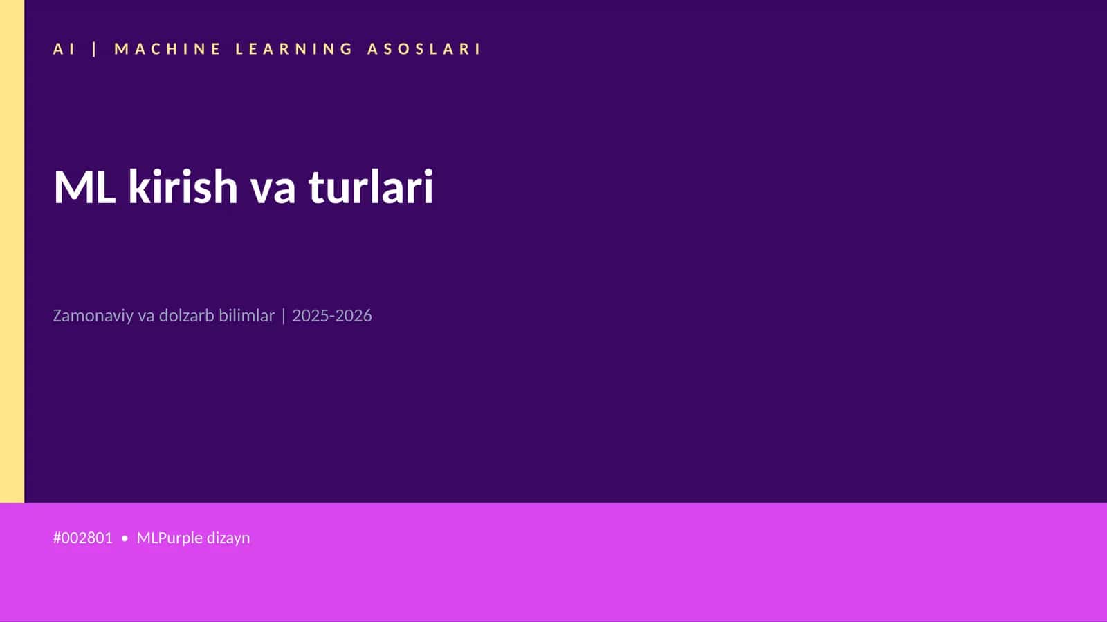 ML kirish va turlari