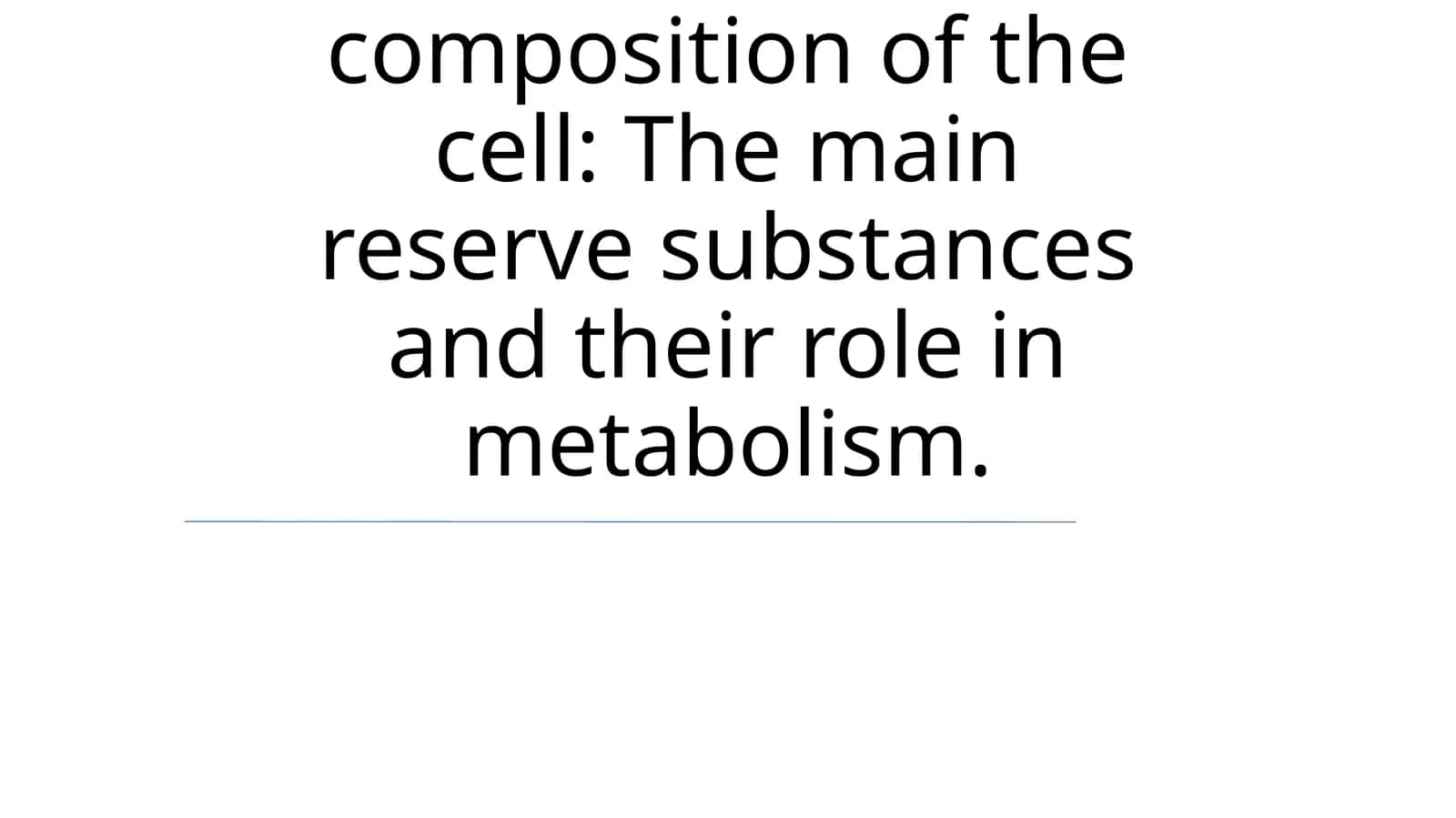 Chemical composition of the cell: The main reserve substances and their role in metabolism