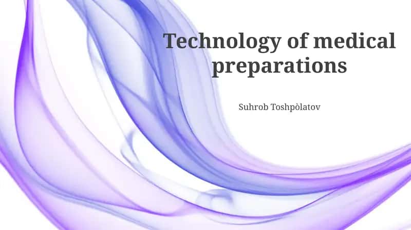 Technology of medical preparations