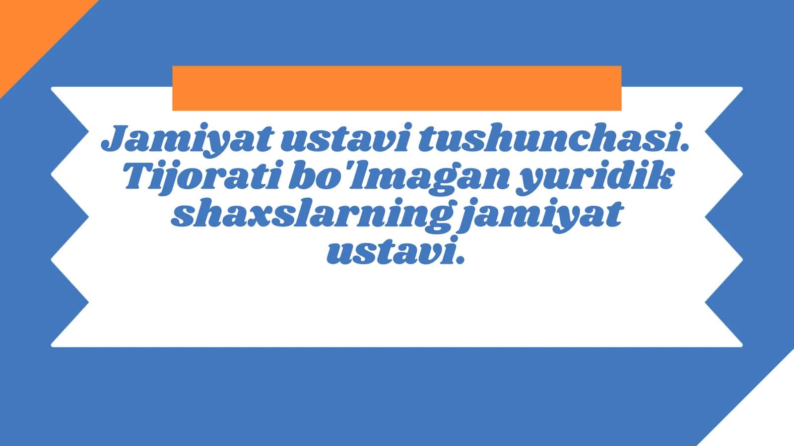Jamiyat ustavi tushunchasi. Tijorati bo'lmagan yuridik shaxslarning jamiyat ustavi.