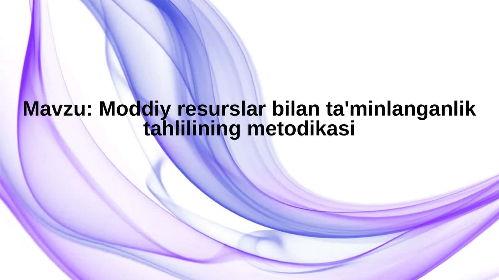 Moddiy resurslar ta'minotini tahlil qilish metodologiyasi