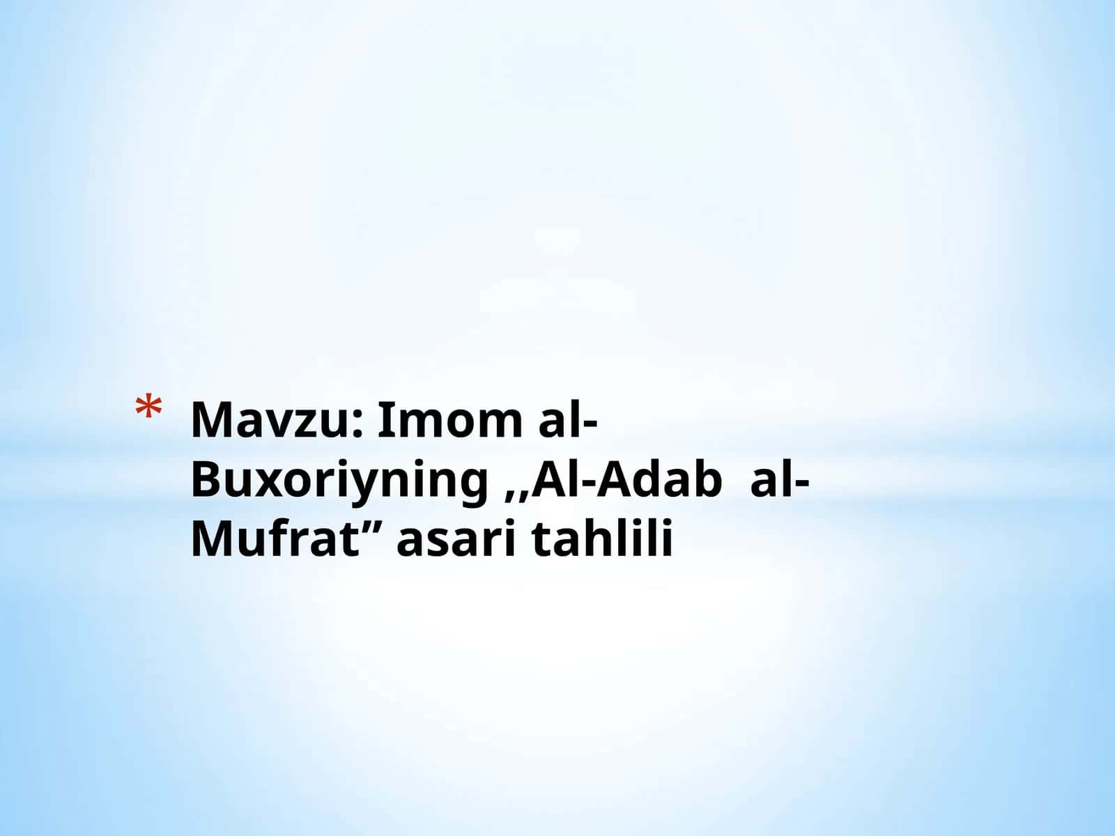 Imom al-Buxoriyning ,,Al-Adab al-Mufrat’’ asari tahlili