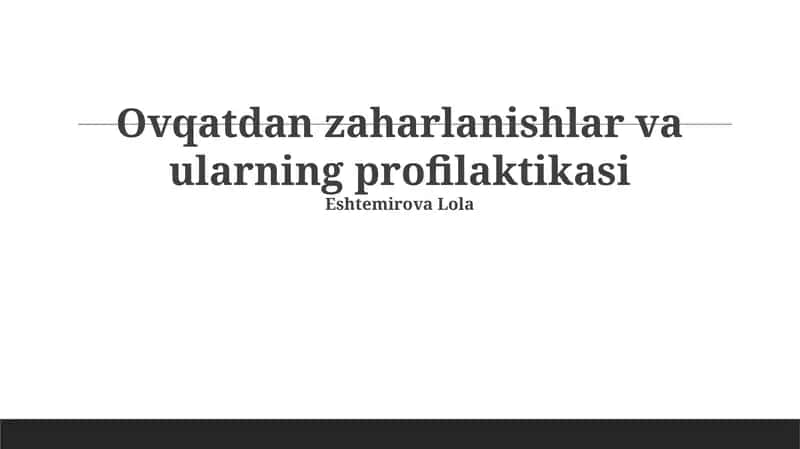 Oziq-ovqatdan zaharlanishlar va ularning profilaktikasi