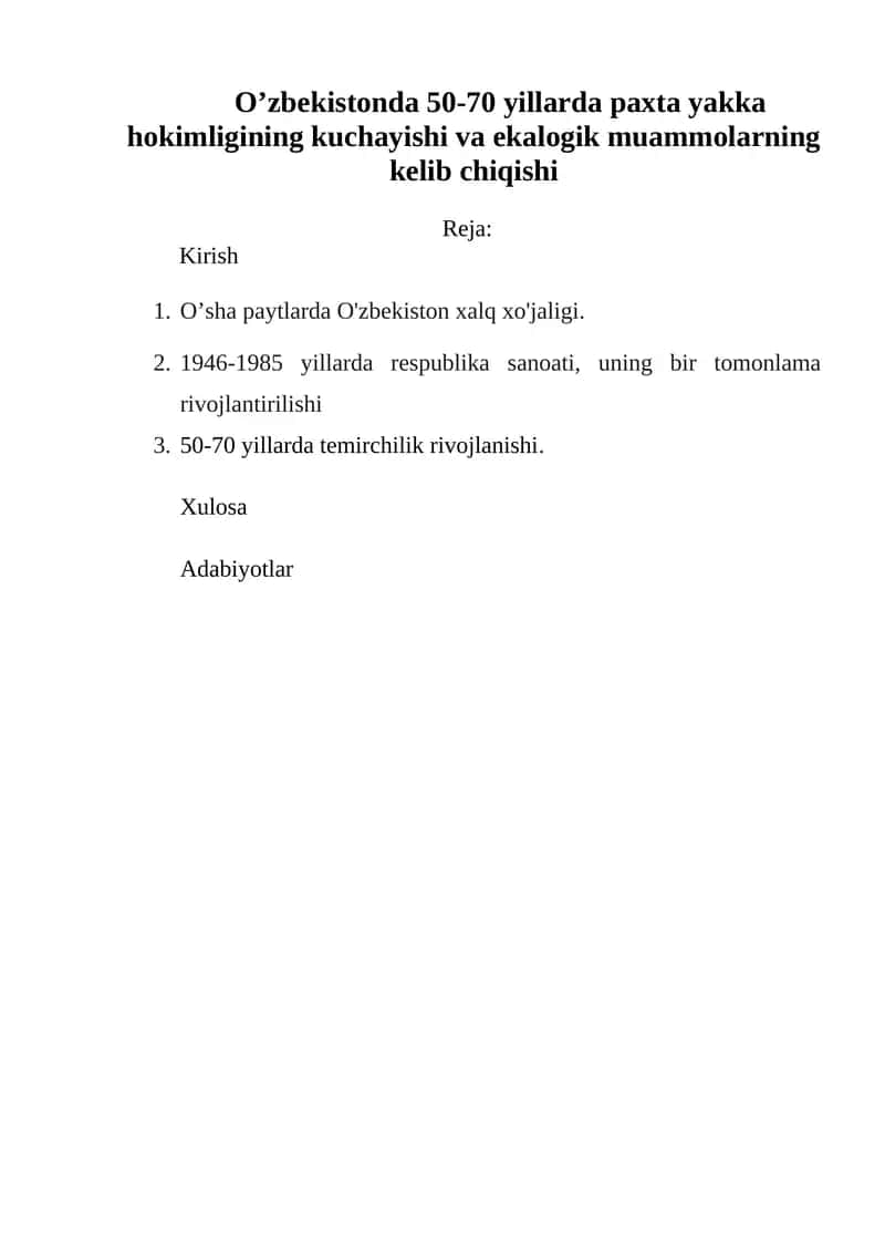 O’zbekistonda 50-70 yillarda paxta yakka hokimligining kuchayishi va ekalogik muammolarning kelib chiqishi