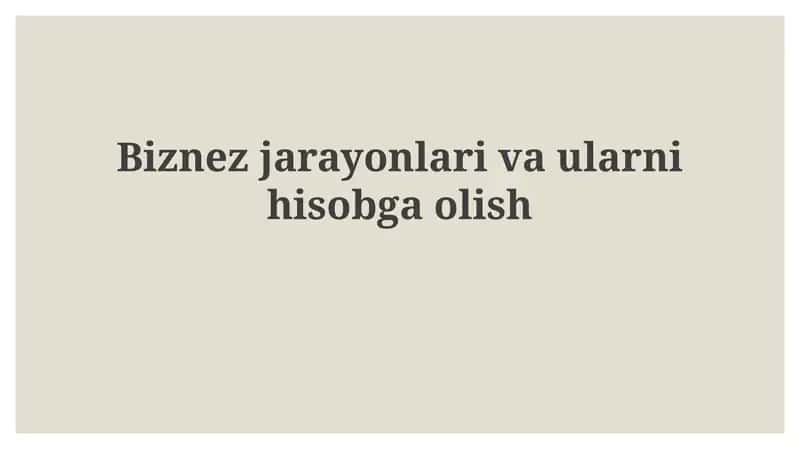 Biznes jarayonlari va buxgalteriya hisobi