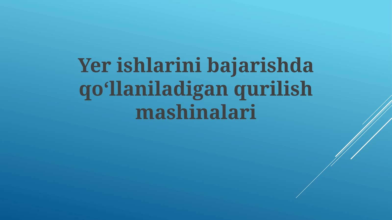 Tuproq ishlarida ishlatiladigan qurilish texnikasi turlari