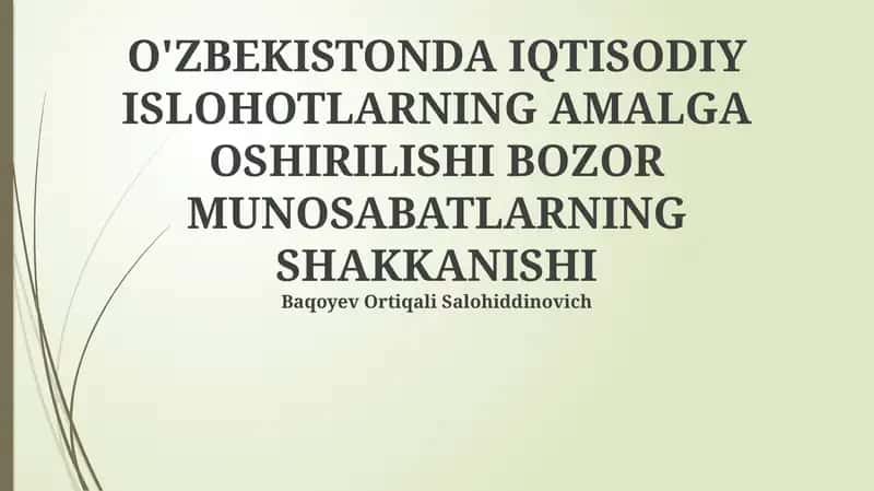 O'ZBEKISTONDA IQTISODIY ISLOHOTLARNING AMALGA OSHIRILISHI BOZOR MUNOSABATLARNING SHAKKANISHI