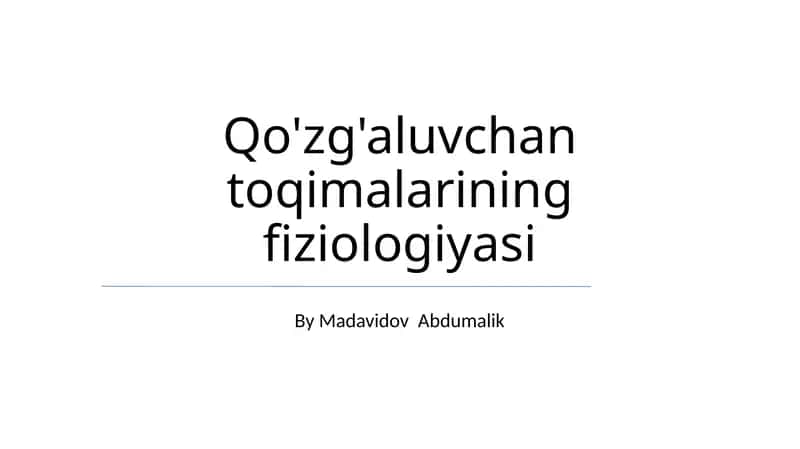 Qo'zg'aluvchan toqimalarining fiziologiyasi