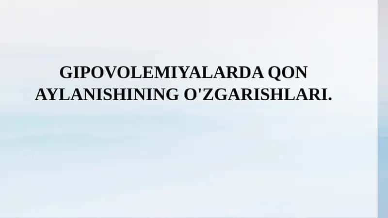 GIPOVOLEMIYALARDA QON AYLANISHINING O'ZGARISHLARI