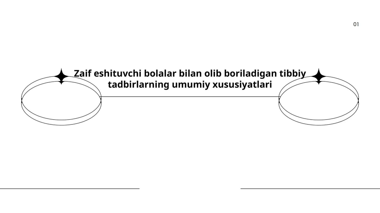 Zaif eshituvchi bolalar bilan olib boriladigan tibbiy tadbirlarning umumiy xususiyatlari